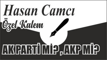 Hasan Camcı AK PARTİ Mİ, AKP Mİ