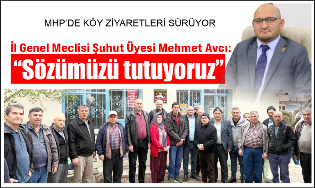 MHP’de köy ziyaretleri sürüyor