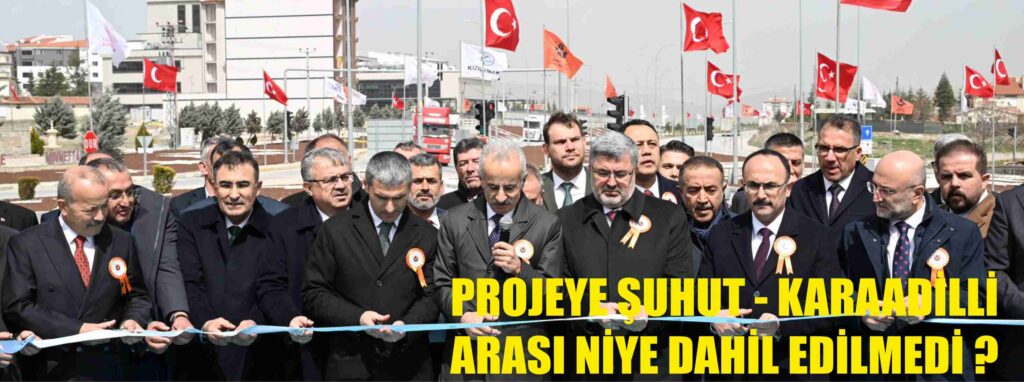 İÇ ANADOLU’YU EGE VE AKDENİZ’E BAĞLAYAN ÇAY – KARAADİLLİ – DİNAR İL YOLUNUN TEMELİ ATILDI